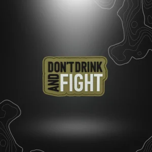 PATCH DON'T DRINK AND FIGHT BASSE VISU PVC