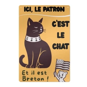 Plaque métallique « Ici, le patron c’est le chat — et il est Breton ! »