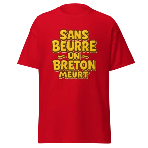 T-shirt “Sans Beurre, un Breton Meurt” — L’hommage ultime au beurre salé
